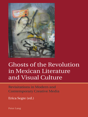 cover image of Ghosts of the Revolution in Mexican Literature and Visual Culture